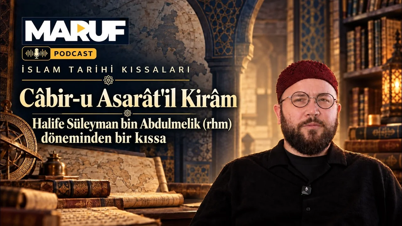 Câbir-u Asarât'il Kirâm - Halife Süleyman bin Abdulmelik (rhm) Döneminden bir Kıssa