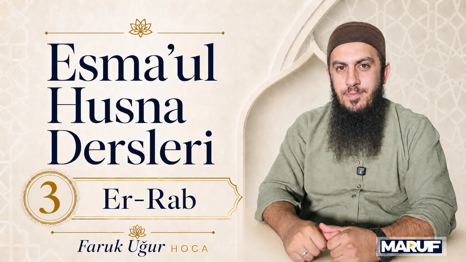 Esma'ul Husna Dersleri - 3 - Er-Rab