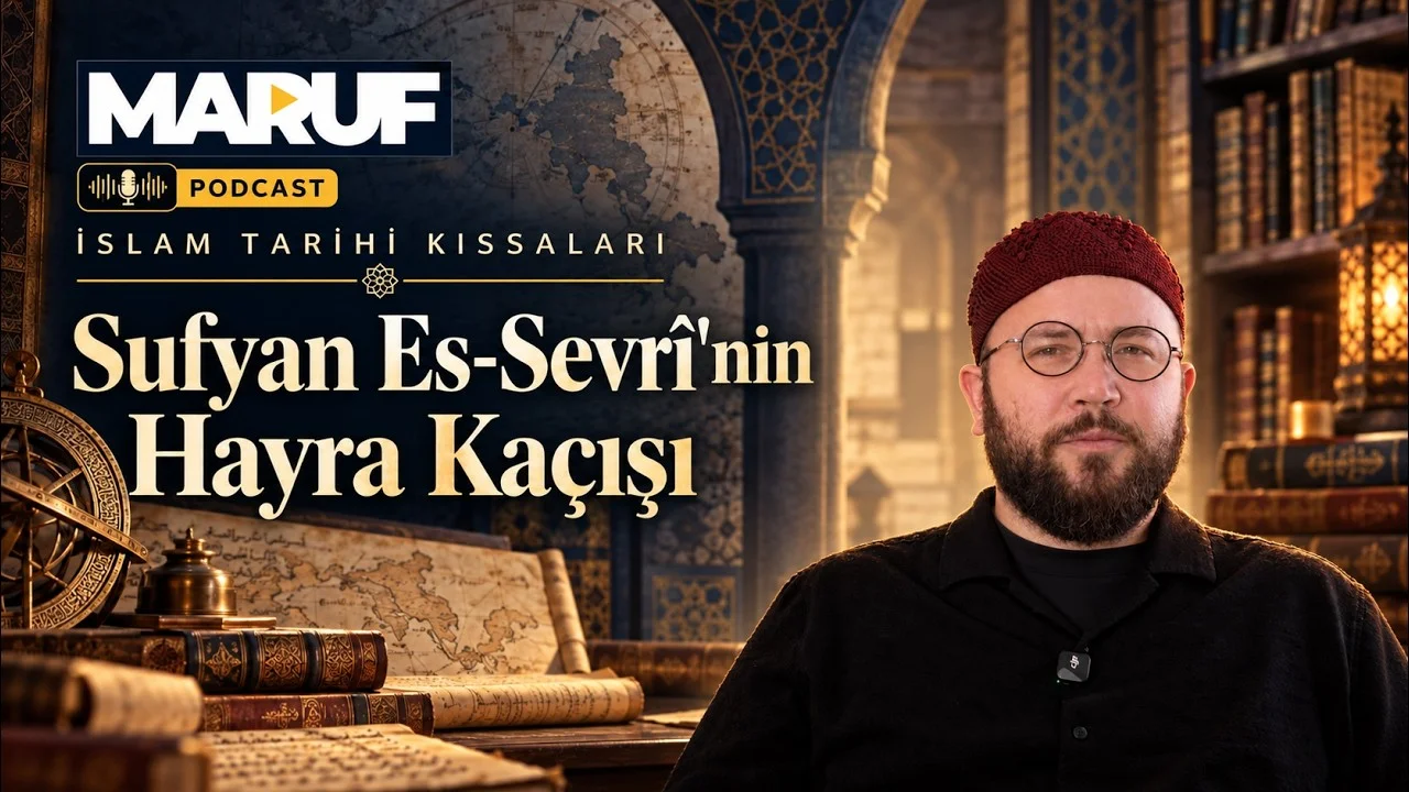 Sufyan Es-Sevrî'nin (rhm) Hayra Kaçışı