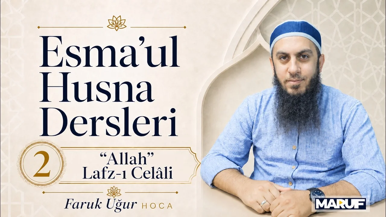 Esma'ul Husna Dersleri - 2 - "ALLAH" Lafz-ı Celâli