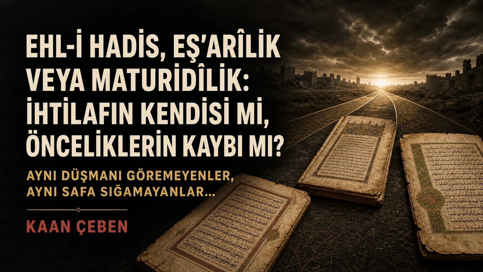 Ehl-i Hadis, Eş’arîlik veya Maturidîlik: İhtilafın Kendisi mi, Önceliklerin Kaybı mı?